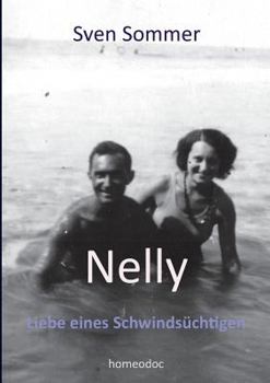 Paperback Nelly: Liebe eines Schwindsüchtigen [German] Book