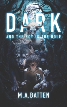 Paperback Dark: And the Boy in the Hole: Special Dark Edition Book