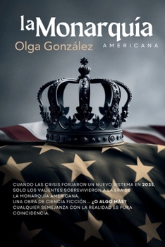 Paperback La Monarquía Americana [Spanish] Book