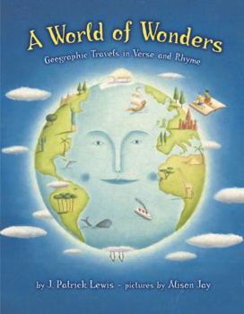 Hardcover A World of Wonders: Geographic Travels in Verse and Rhyme Book