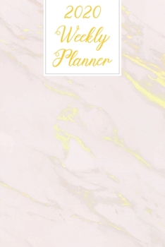 Paperback 2020 Weekly Planner: Elegant Marble Academic Weekly Planner 2020, Planner Organizer Journal Book