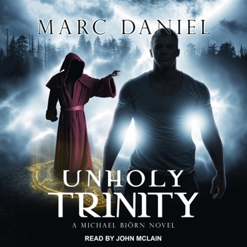 Unholy Trinity: A Michael Biorn Novel - Book #2 of the Michael Biörn