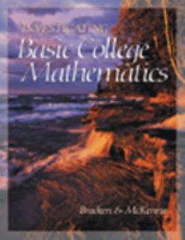 Paperback Investigating Basic College Mathematics (with CD-ROM, Bca Tutorial, and Infotrac) [With CDROM and Infotrac] Book