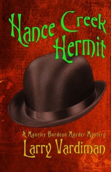 Paperback Hance Creek Hermit: A Maurice Bordeau Murder Mystery Book