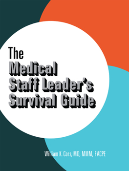 Paperback The Medical Staff Leader's Survival Guide Book