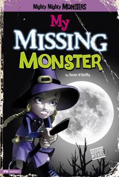 My Missing Monster - Book  of the Mighty Mighty Monsters
