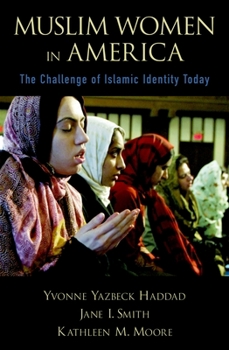 Paperback Muslim Women in America: The Challenge of Islamic Identity Today Book