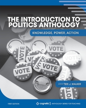 Paperback The Introduction to Politics Anthology: Knowledge, Power, Action Book