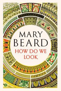 Hardcover How Do We Look: The Body, the Divine, and the Question of Civilization Book