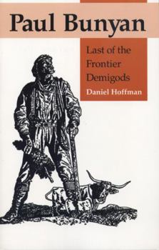 Paperback Paul Bunyan: Last of the Frontier Demigods Book