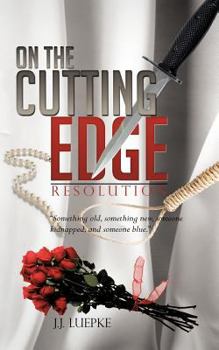 Paperback On the Cutting Edge: Resolution "Something Old, Something New, Someone Kidnapped, and Someone Blue" Book
