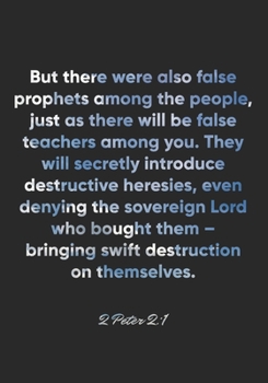 Paperback 2 Peter 2: 1 Notebook: But there were also false prophets among the people, just as there will be false teachers among you. They Book