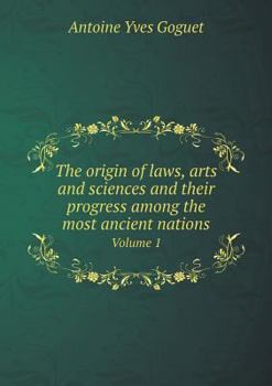 Paperback The origin of laws, arts and sciences and their progress among the most ancient nations Volume 1 Book