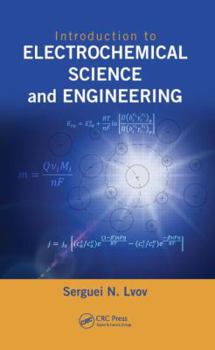Hardcover Introduction to Electrochemical Science and Engineering Book