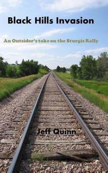 Paperback Black Hills Invasion: An Outsider's take on the Sturgis Rally Book