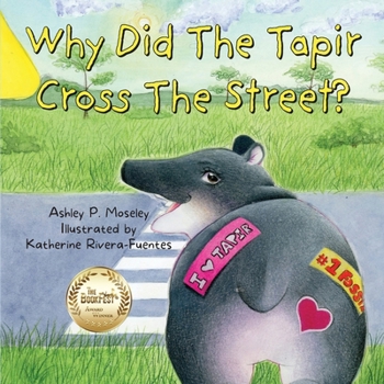 Paperback Why Did The Tapir Cross The Street? Book