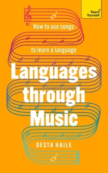 Mass Market Paperback Languages Through Music: How to Use Song to Learn a Language Book