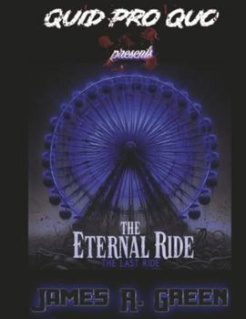 Paperback The Eternal Ride: The Last Ride: Quid Pro Quo Book
