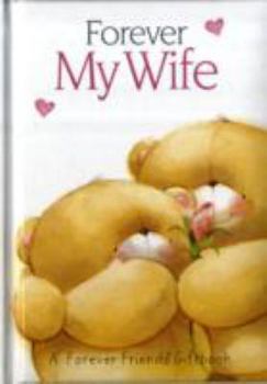 Hardcover Forever My Wife: A Forever Friends Giftbook Book