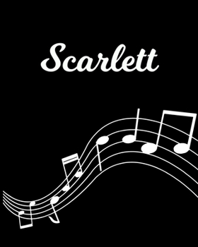 Scarlett: Sheet Music Note Manuscript Notebook Paper | Personalized Custom First Name Initial S | Musician Composer Instrument Composition Book | 12 ... Guide | Create Compose & Write Creative Songs