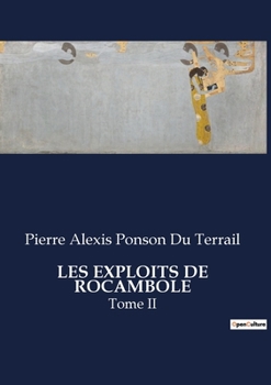 Paperback Les Exploits de Rocambole: Tome II [French] Book