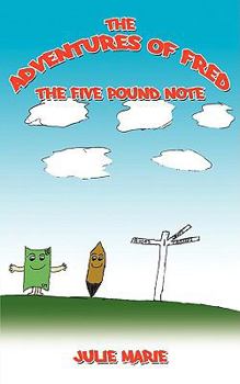 Paperback The Adventures of Fred the Five Pound Note Book