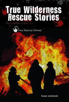 Library Binding True Wilderness Rescue Stories Book