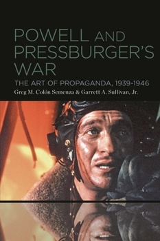 Hardcover Powell and Pressburger's War: The Art of Propaganda, 1939-1946 Book