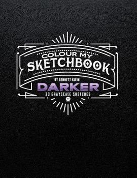 Paperback Colour My Sketchbook DARKER Book