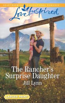 Mass Market Paperback The Rancher's Surprise Daughter [Large Print] Book