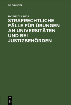 Hardcover Strafrechtliche Fälle Für Übungen an Universitäten Und Bei Justizbehörden [German] Book