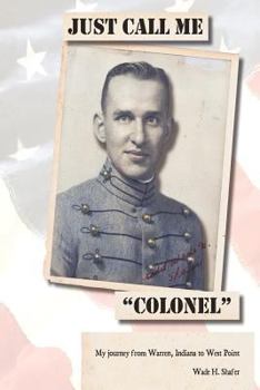 Paperback Just Call Me Colonel: My Journey from Warren, India to West Point Book