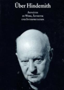 Paperback Über Hindemith: Aufsätze zu Werk, Ästhetik und Interpretation [German] Book