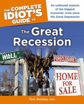 Paperback The Complete Idiot's Guide to the Great Recession Book