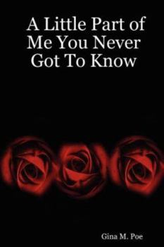 Paperback A Little Part of Me You Never Got To Know Book