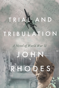 Paperback Trial and Tribulation: A Novel of World War II Book