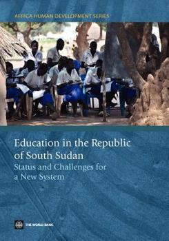 Paperback Education in the Republic of South Sudan: Status and Challenges for a New System Book