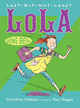 Hardcover Last-But-Not-Least Lola Going Green Book
