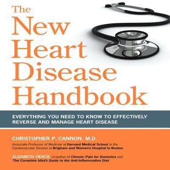 Paperback The New Heart Disease Handbook: Everything You Need to Know to Effectively Reverse and Manage Heart Disease Book