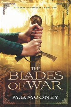 The Blades of War - Book #2 of the Eres Chronicles