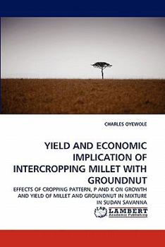 Paperback Yield and Economic Implication of Intercropping Millet with Groundnut Book