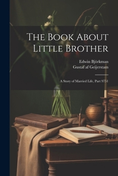 Paperback The Book About Little Brother: A Story of Married Life, Part 9751 Book