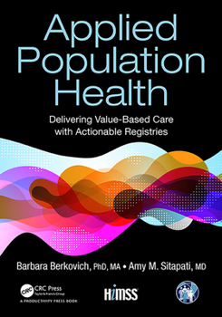 Paperback Applied Population Health: Delivering Value-Based Care with Actionable Registries Book