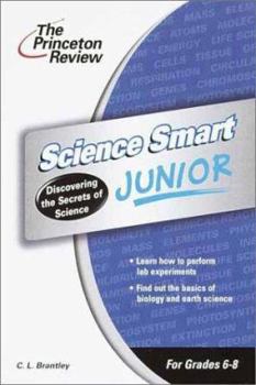 Paperback Science Smart Junior: Discovering the Secrets of Science (Smart Juniors Guide for Grades 6 to 8) Book