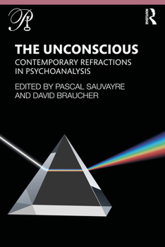 Paperback The Unconscious: Contemporary Refractions in Psychoanalysis Book
