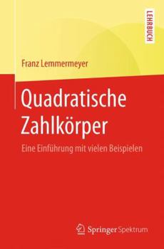Paperback Quadratische Zahlkörper: Eine Einführung Mit Vielen Beispielen [German] Book