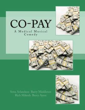 Paperback Co-Pay: A Medical Musical Comedy Book