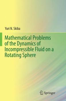 Paperback Mathematical Problems of the Dynamics of Incompressible Fluid on a Rotating Sphere Book