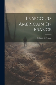 Paperback Le Secours Américain En France [French] Book