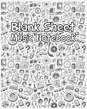 Blank Sheet Music Notebook: Music Writing Notebook For Kids Blank Sheet Music Notebook Wide Staff Blank Manuscript Paper 12 Staves Per Page Staff Paper Notebook 8x10 Inch 100 Pages